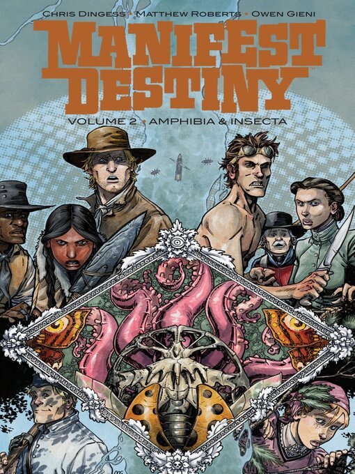 Title details for Manifest Destiny (2013), Volume 2 by Chris Dingess - Available